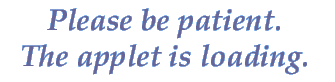 PLEASE BE PATIENT. THE APPLET IS LOADING.